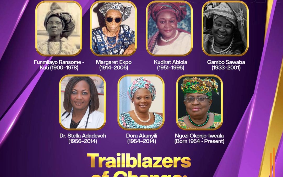 “Trailblazers of Change: Honoring Nigerian Women Who Shaped History!”