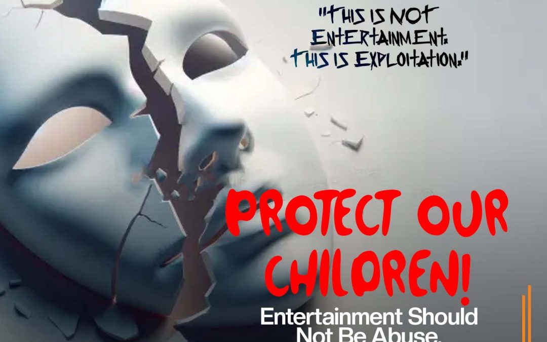 Not Entertainment—But Abuse And Child Exploitation!